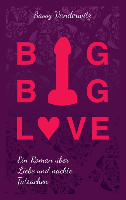 Big Big Love - Sassy Vanderwitz