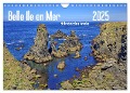 Belle Ile en Mer - Ein bretonisches Paradies (Wandkalender 2025 DIN A4 quer), CALVENDO Monatskalender - Peter Berschick