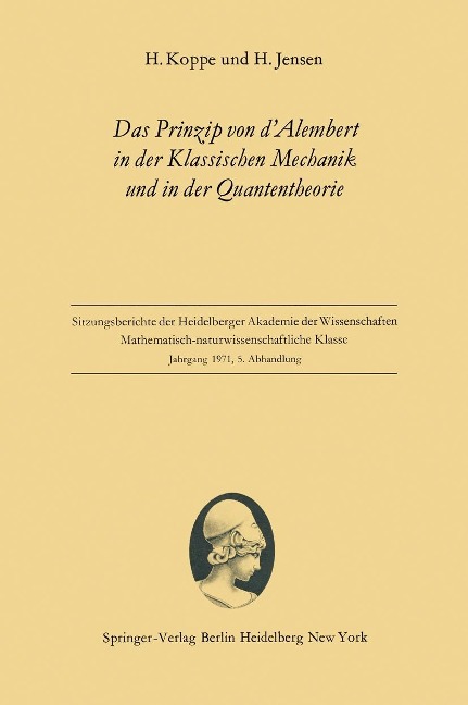 Das Prinzip von d'Alembert in der Klassischen Mechanik und in der Quantentheorie - Heinz Koppe, Hans Jensen