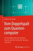 Cover-Bild zum Titel 'Vom Doppelspalt zum Quantencomputer' von 'Herbert M. Rubin'