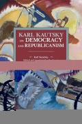 Cover-Bild zum Titel 'Karl Kautsky on Democracy and Republicanism' von 'Karl Kautsky'