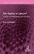 Cover-Bild zum Titel 'The Dignity of Labour?' von 'Ann Cartwright'