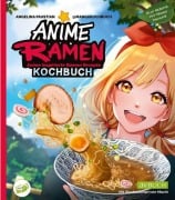 Cover-Bild zum Titel 'Anime Ramen Kochbuch' von 'Angelina Paustian'