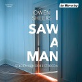 Cover-Bild zum Titel 'I Saw a Man' von 'Owen Sheers'