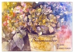 Cover-Bild zum Titel 'Blütenzauber - Aquarelle von ECKARD FUNCK (Wandkalender 2026 DIN A3 quer), CALVENDO Monatskalender' von 'Eckard Funck'