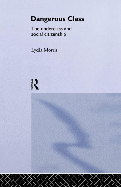 Dangerous Classes - Lydia Morris