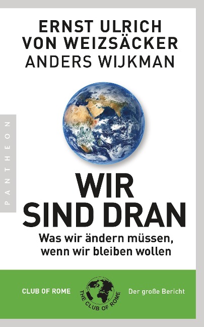 Wir sind dran - Ernst Ulrich von Weizsäcker, Anders Wijkman
