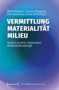Cover-Bild zum Titel 'Vermittlung - Materialität - Milieu' von ''