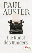 Die Kunst des Hungers - Paul Auster