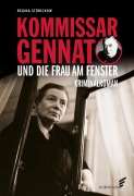 Cover-Bild zum Titel 'Kommissar Gennat und die Frau am Fenster' von 'Regina Stürickow'