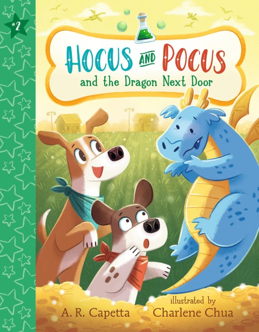 Hocus and Pocus and the Dragon Next Door - A R Capetta