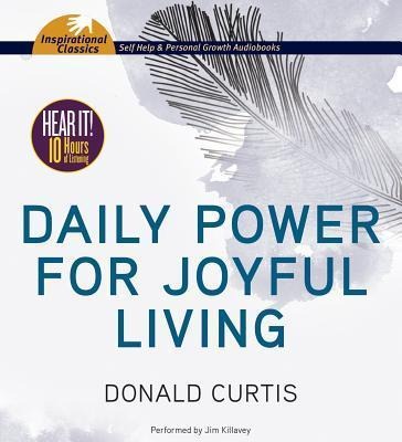 Daily Power for Joyful Living - Donald Curtis