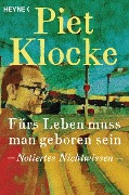 Fürs Leben muss man geboren sein - Piet Klocke