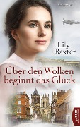 Cover-Bild zum Titel 'Über den Wolken beginnt das Glück' von 'Lily Baxter'