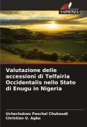Cover-Bild zum Titel 'Valutazione delle accessioni di Telfairia Occidentalis nello Stato di Enugu in Nigeria' von 'Uchechukwu Paschal Chukwudi, Christian U. Agbo'