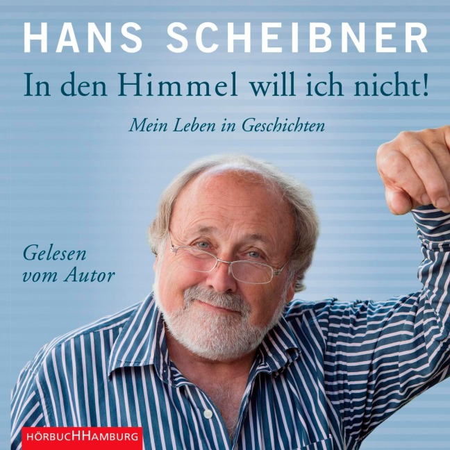In den Himmel will ich nicht! - Hans Scheibner