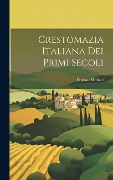 Cover-Bild zum Titel 'Crestomazia Italiana Dei Primi Secoli' von 'Ernesto Monaci'