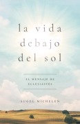 Cover-Bild zum Titel 'La Vida Debajo del Sol' von 'Sugel Michelén'