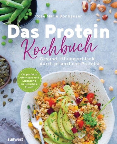 Das Protein-Kochbuch - Rose Marie Green