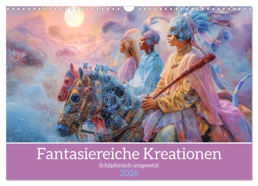 Fantasiereiche Kreationen - Schöpferisch umgesetzt (Wandkalender 2026 DIN A3 quer), CALVENDO Monatskalender - Liselotte Brunner-Klaus