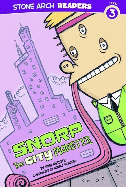 Snorp the City Monster - Cari Meister