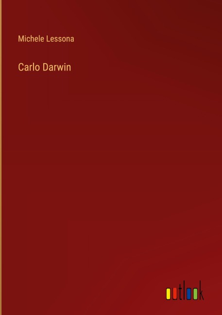 Carlo Darwin - Michele Lessona