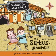Cover-Bild zum Titel 'Das Zirkusgeheimnis - Detektivbüro LasseMaja, Teil 6' von 'Martin Widmark'
