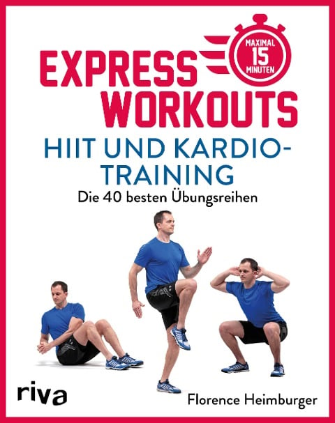 Express-Workouts - HIIT und Kardiotraining - Florence Heimburger