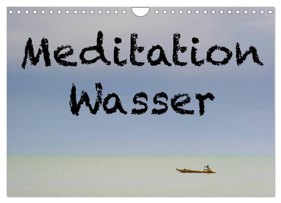 Meditation Wasser (Wandkalender 2026 DIN A4 quer), CALVENDO Monatskalender - Herbert Berger