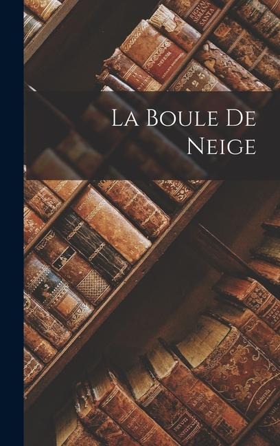 La Boule De Neige - Anonymous