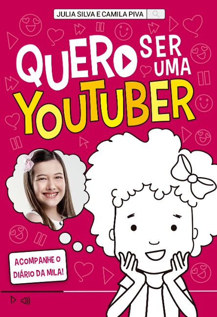 Quero ser uma youtuber - Julia Silva, Camila Piva