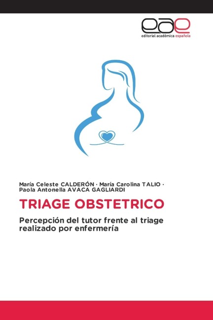 TRIAGE OBSTETRICO - María Celeste Calderón, Maria Carolina Talio, Paola Antonella Avaca Gagliardi