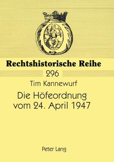 Die Höfeordnung vom 24. April 1947 - Tim Kannewurf