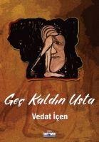 Gec Kaldin Usta - Vedat Icen
