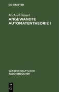 Cover-Bild zum Titel 'Angewandte Automatentheorie I' von 'Michael Gössel'