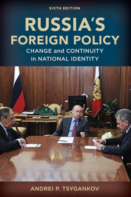 Russia's Foreign Policy - Andrei P. Tsygankov