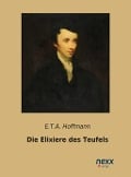 Die Elixiere des Teufels - E. T. A. Hoffmann