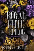 Cover-Bild zum Titel 'Royal-Elite-Epilog' von 'Rina Kent'