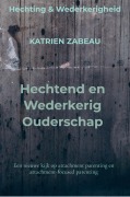Cover-Bild zum Titel 'Hechtend en Wederkerig Ouderschap' von 'Katrien Zabeau'