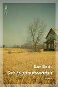 Cover-Bild zum Titel 'Der Friedhofswärter' von 'Ron Rash'