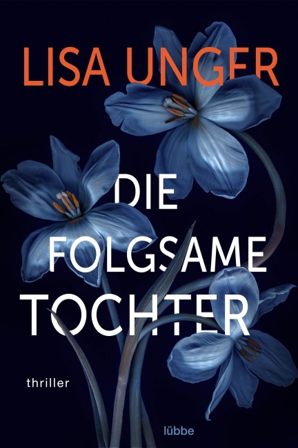 Die folgsame Tochter - Lisa Unger
