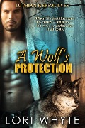 Cover-Bild zum Titel 'A Wolf's Protection (Lothian Werewolves, #1)' von 'Lori Whyte'