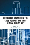 Cover-Bild zum Titel 'Critically Examining the Case Against the 1998 Human Rights Act' von ''
