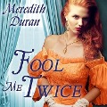 Fool Me Twice - Meredith Duran