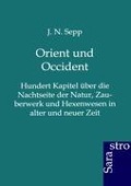 Orient und Occident - J. N. Sepp