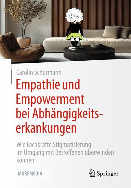Empathie und Empowerment bei Abhängigkeitserkankungen - Carolin Schürmann