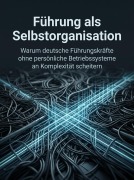 Cover-Bild zum Titel 'Führung als Selbstorganisation' von 'Heinrich Adler'