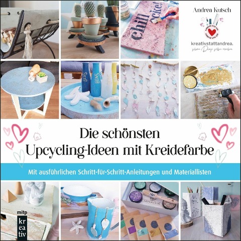 Die schönsten Upcycling-Ideen mit Kreidefarbe - Andrea Kutsch