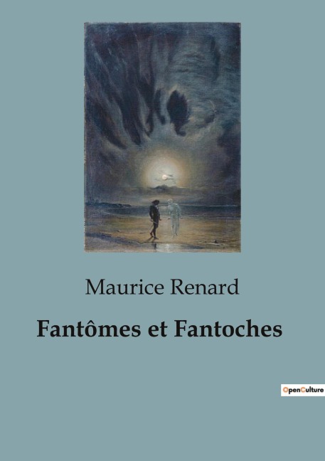 Fantômes et Fantoches - Maurice Renard