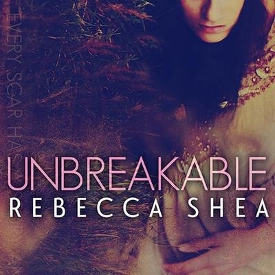 Unbreakable Lib/E - Rebecca Shea